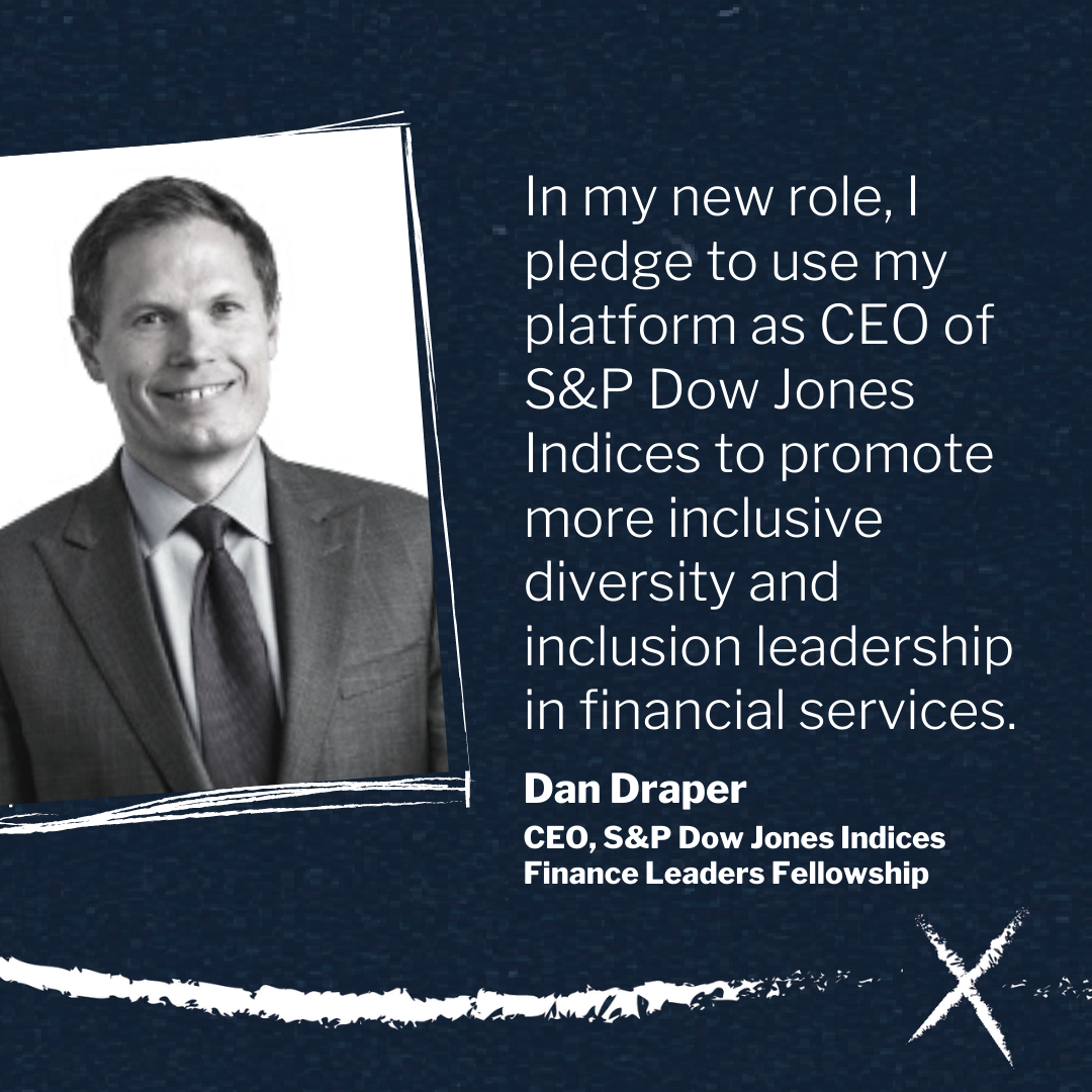 In my new role, I pledge to use my platform as CEO of S&P Dow Jones Indices to promote more inclusive diversity and inclusion leadership in financial services.